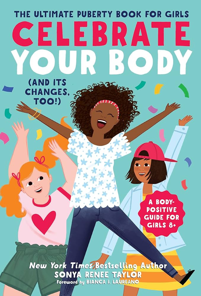 Celebrate Your Body (and Its Changes, Too!): The Ultimate Puberty Book for Girls (Celebrate You, ... | Amazon (US)