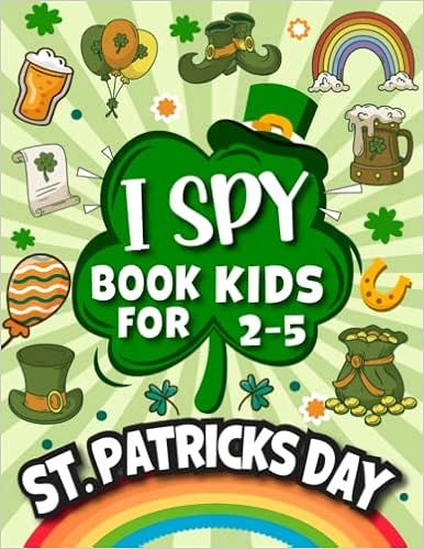 I Spy St Patricks Day Books For Kids Ages 2-5: St. Patrick's Day Activity Book for Kids: Includin... | Amazon (US)