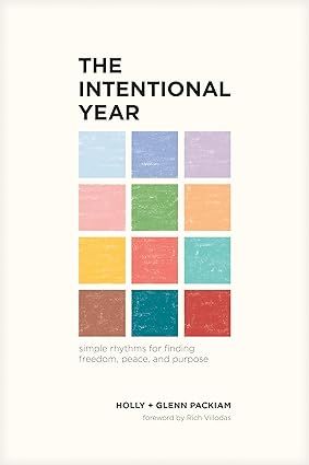 The Intentional Year: Simple Rhythms for Finding Freedom, Peace, and Purpose | Amazon (US)