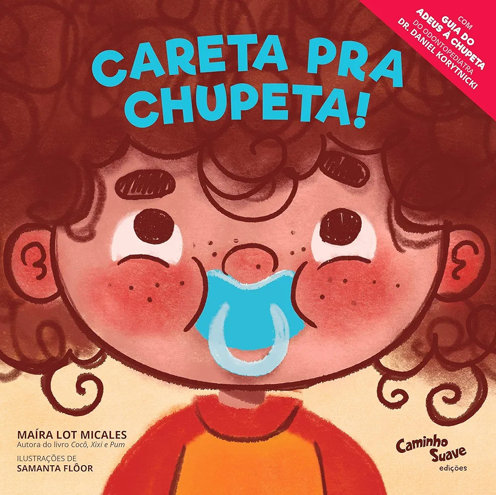 Careta pra Chupeta! - O livro infantil para largar a chupeta | Amazon (BR)