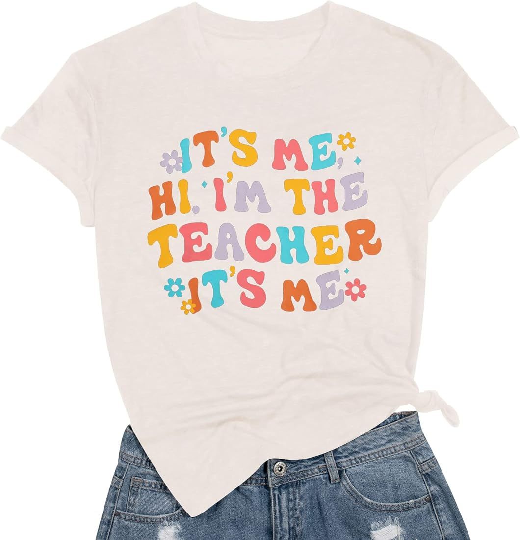 It's Me Hi I'm The Teacher Shirts Women Funny Teacher Life Tshirt Casual Teachers Appreciation Gi... | Amazon (US)