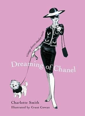 Dreaming of Chanel: Vintage Dresses, Timeless Stories by Smith, Charlotte | eBay US
