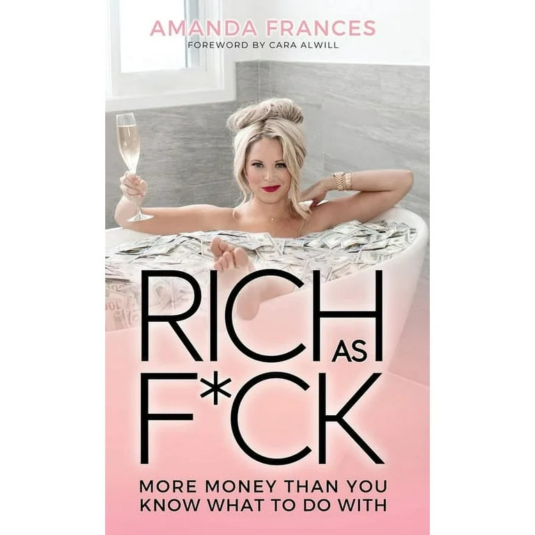 Rich As F*ck : More Money Than You Know What to Do With (Hardcover) | Walmart (US)