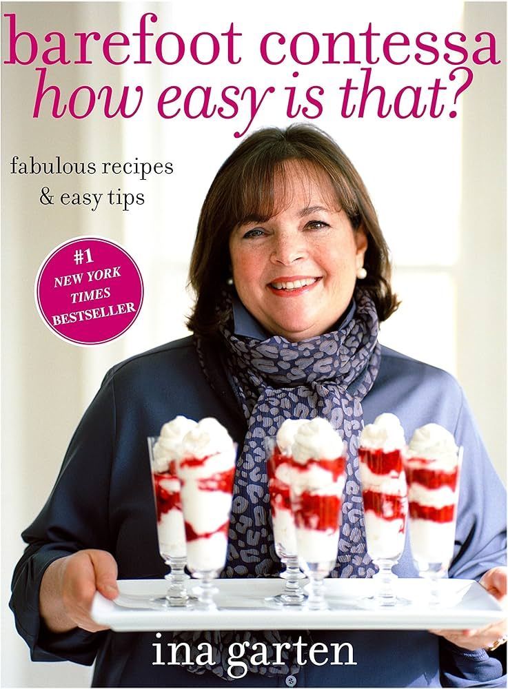 Barefoot Contessa, How Easy Is That?: Fabulous Recipes & Easy Tips | Amazon (US)