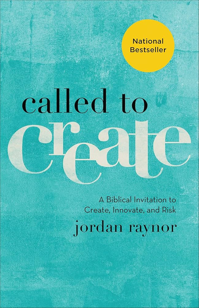 Called to Create: A Biblical Invitation to Create, Innovate, and Risk | Amazon (US)