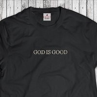 God Is Good T-Shirt Embroidered Christian - Embroidery Always Bible Gift Minimalist | Etsy (US)