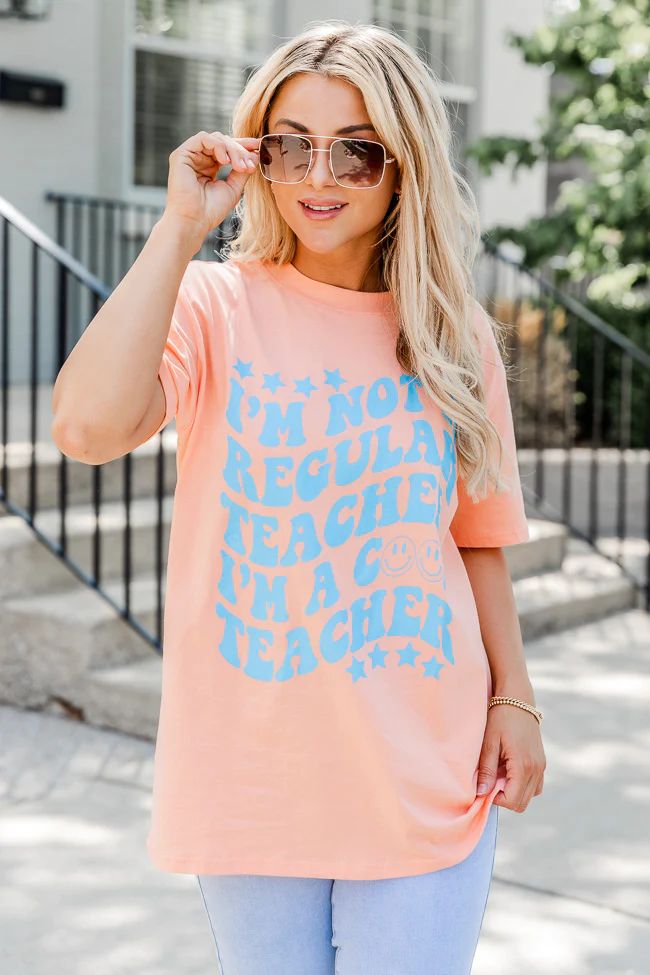 I'm Not A Regular Teacher I'm Cool Teacher Coral Oversized Graphic Tee | Pink Lily