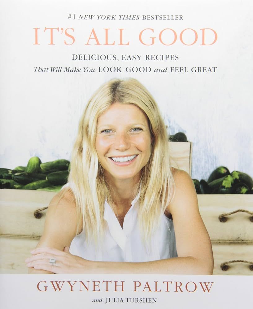 IT'S ALL GOOD: Delicious, Easy Recipes That Will Make You Look Good and Feel Great: Gwyneth Paltr... | Amazon (US)