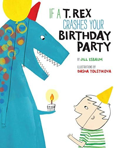 If a T. Rex Crashes Your Birthday Party | Amazon (US)