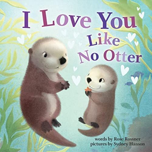 I Love You Like No Otter: A Funny and Sweet Valentine's Day Board Book for Babies and Toddlers (P... | Amazon (US)