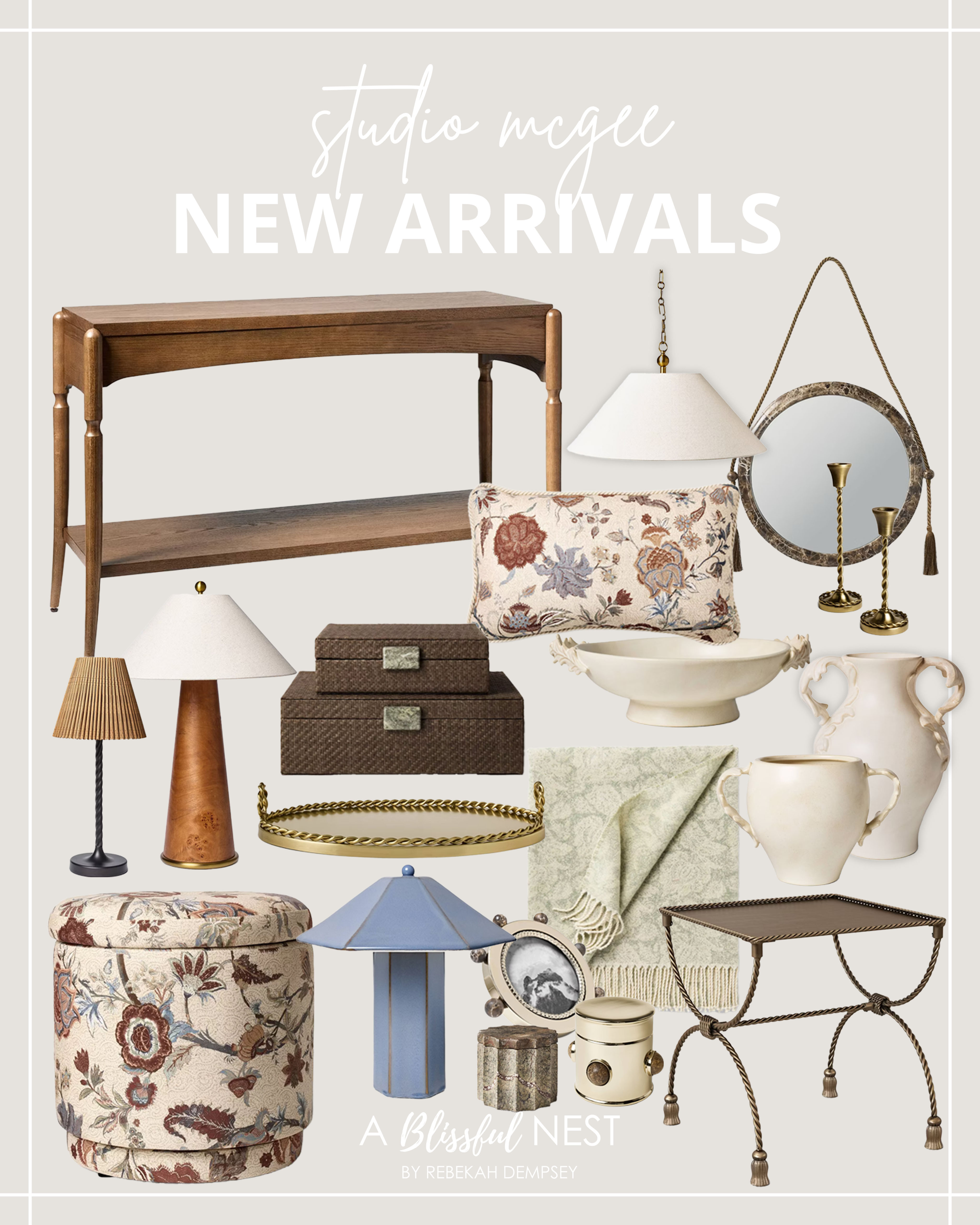 Studio McGee's newest arrivals are full of timeless charm and beautiful layered textures. Shop the collection.

dark wood console table, white fabric pendant lamp, distressed round wall mirror, gold taper candle holders, floral embroidered lumbar pillow, brown woven storage boxes, cream pedestal bowl, white sculptural ceramic vase, cream handled ceramic urn vase, wood base table lamp with white shade, pleated shade accent lamp, gold braided tray, sage green patterned throw blanket, floral upholstered ottoman, blue geometric table lamp, round silver picture frame, ribbed stone jar, cream canister, antique bronze metal side table. 

 #LTKHome
