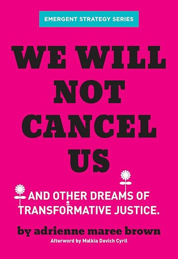 We Will Not Cancel Us: And Other Dreams of Transformative Justice (Emergent Strategy Series, 3) | Amazon (US)