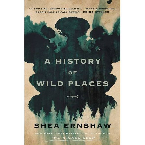 A History of Wild Places - by  Shea Ernshaw (Hardcover) | Target