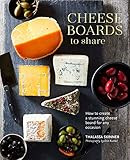 Cheese Boards to Share: How to create a stunning cheese board for any occasion: Skinner, Thalassa... | Amazon (US)