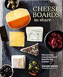 Cheese Boards to Share: How to create a stunning cheese board for any occasion: Skinner, Thalassa... | Amazon (US)