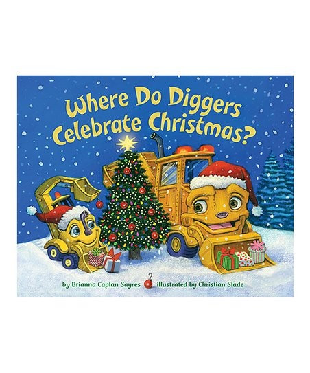 Where Do Diggers Celebrate Christmas? Board Book | Zulily