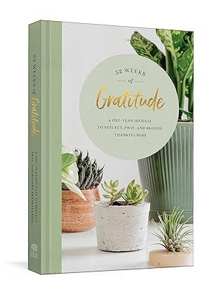 52 Weeks of Gratitude: A One-Year Journal to Reflect, Pray, and Record Thankfulness | Amazon (US)