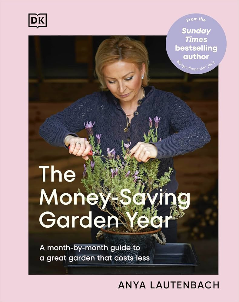 The Money-Saving Garden Year: A Month-by-month Guide to a Great Garden that Costs Less | Amazon (US)