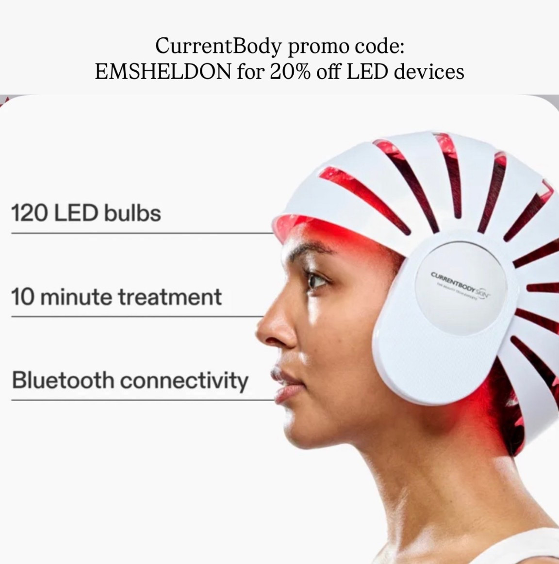  CurrentBody led mask discount code emsheldon for 20% off LED masks for Black Friday, includes current body led face mask and the new CurrentBody led hair helmet for hair growth! LED helmet - led hair mask - CurrentBody discount - CurrentBody sale - led mask on sale - current body discount - current body sale - led hair growth - led face mask - CurrentBody promo code emsheldon - LED Hair Growth Helmet

#LTKsale #LTKCyberWeek #LTKgiftguide
