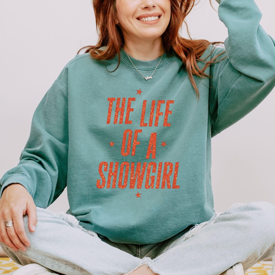 The Life of A Showgirl Sweatshirt ,comfort Colors in My Showgirl Era Sweatshirt Vintage Showgirl ... | Etsy (US)