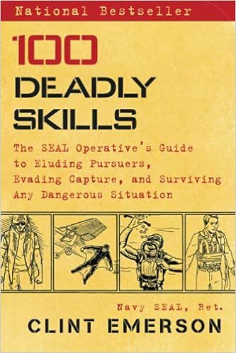 100 Deadly Skills: The SEAL Operative's Guide to Eluding Pursuers, Evading Capture, and Surviving... | Amazon (US)