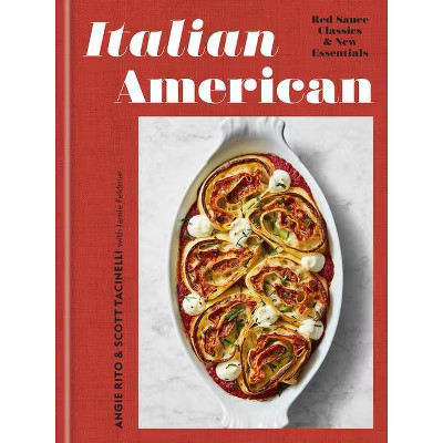 Italian American - by  Angie Rito & Scott Tacinelli (Hardcover) | Target
