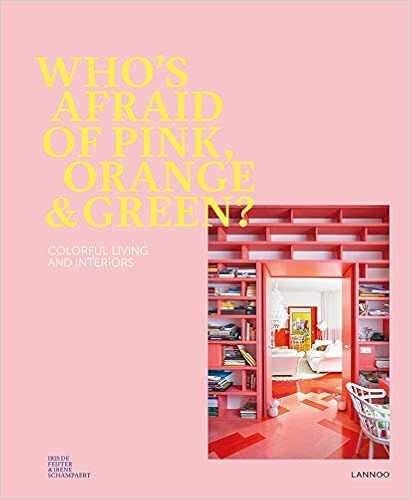 Who's Afraid of Pink, Orange, and Green?: Colourful Living & Interiors | Amazon (US)