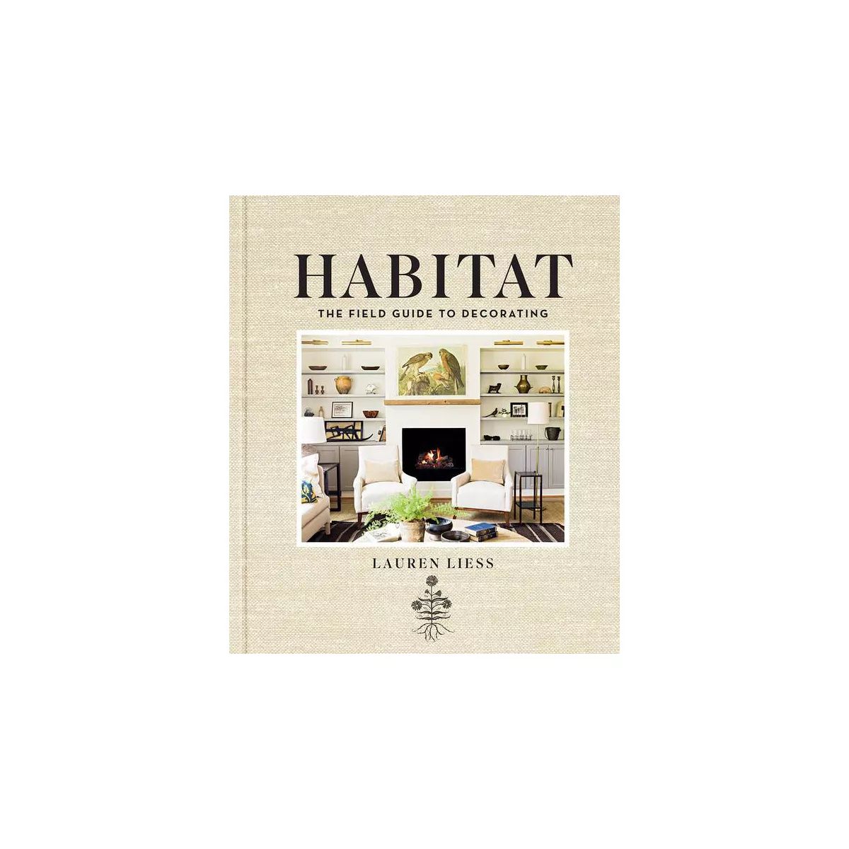 Habitat - by  Lauren Liess (Hardcover) | Target