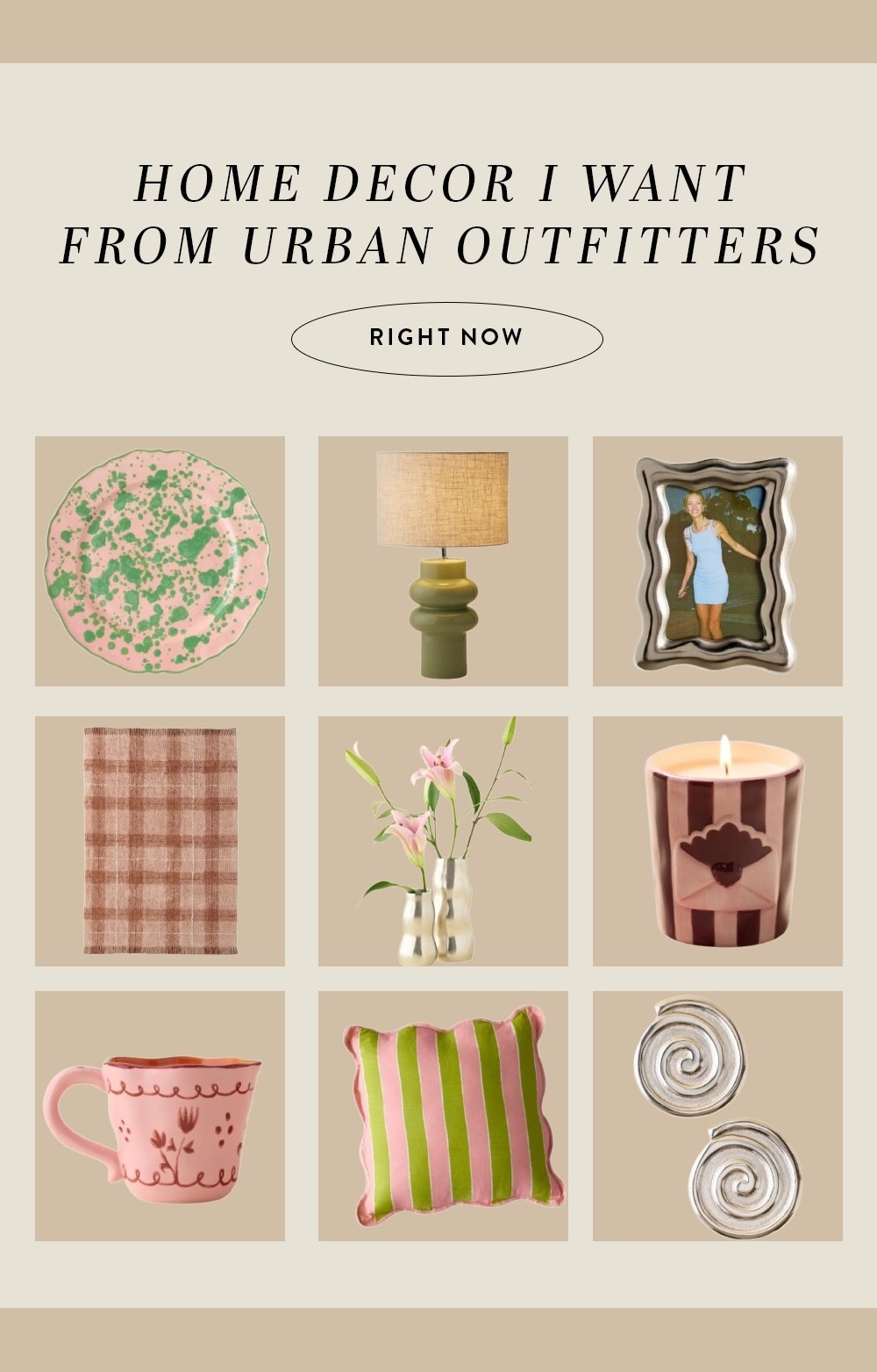 Home decor I want from Urban Outfitters for Summer 2026 ✨

A sage green lamp, blush pink rug, scalloped striped pillow, aluminum vase, speckled plates, swirl coasters, cozy candles, and the cutest coffee mugs. Basically everything I need for a colorful, collected summer refresh.

urban outfitters home, summer home decor, apartment decor, colorful interiors, pink and green decor, eclectic home, cozy home, modern boho decor, home styling, home inspiration, decor finds, living room decor, bedroom decor, candle decor, coffee table styling