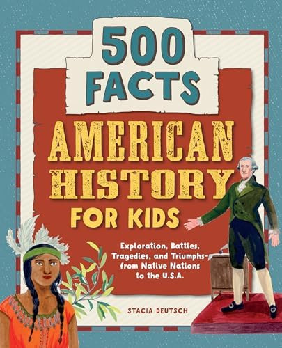 American History for Kids: 500 Facts! (History Facts for Kids)      Paperback – August 24, 2021 | Amazon (US)