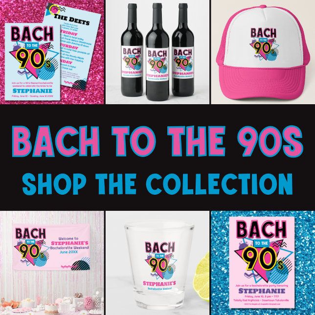 Bach to the 90s Bachelorette Weekend Invitation | Zazzle