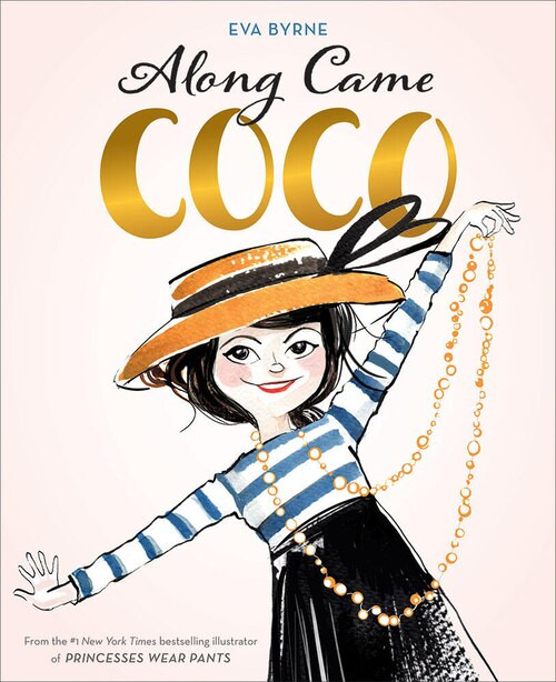 Along Came Coco: A Story About Coco Chanel | Indigo (CA)