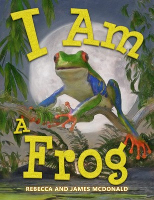 I Am a Frog: A Book About Frogs for Kids (I Am Learning: Educational Series ... 9781950553044| eB... | eBay US