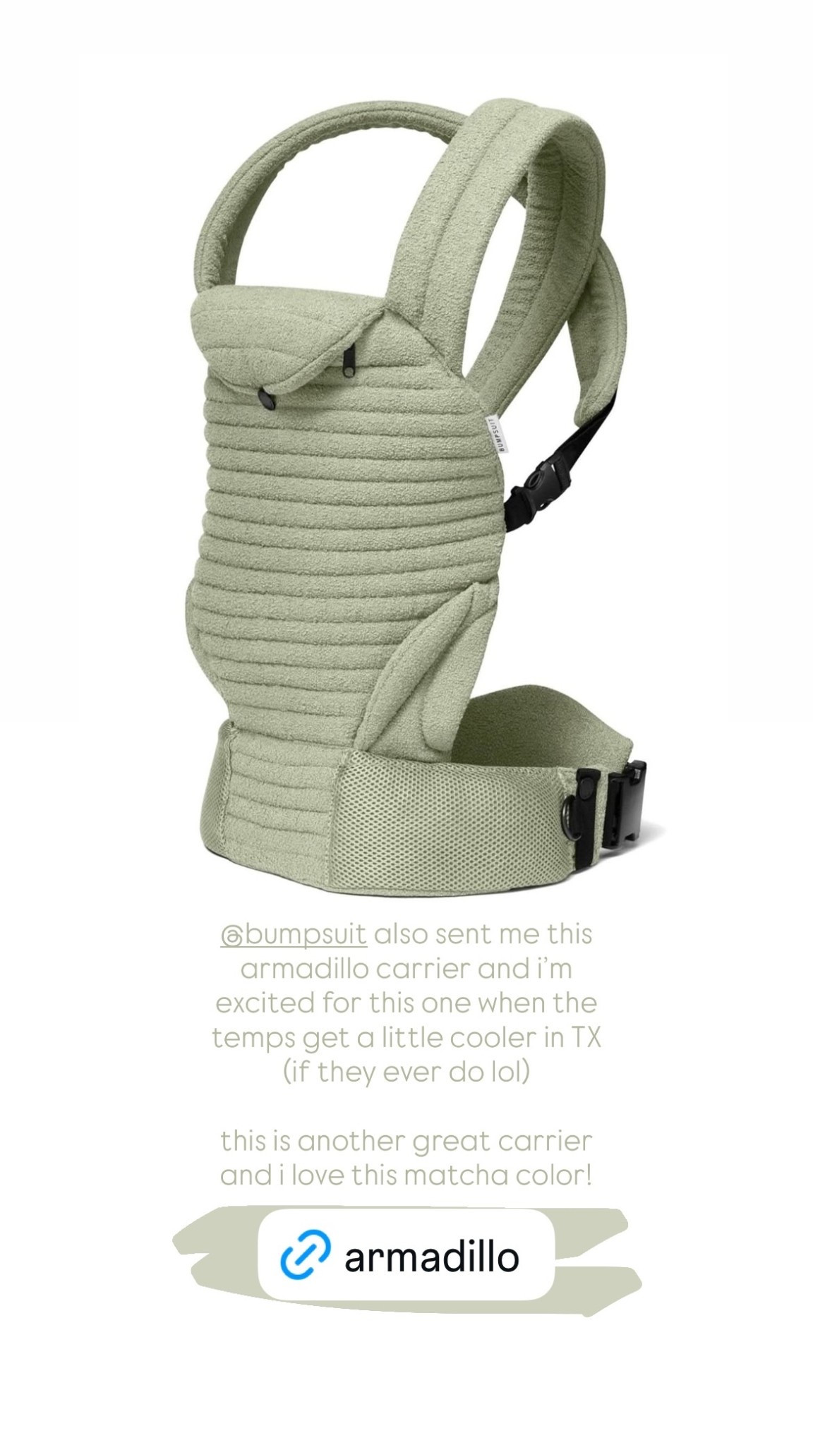 @bumpsuit also sent me this armadillo carrier and i’m excited for this one when the temps get a little cooler in TX (if they ever do lol) 

this is another great carrier and i love this matcha color!

#LTKBaby #LTKmomlife #LTKCyberWeek