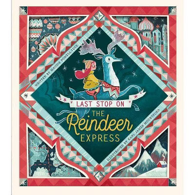 Last Stop on the Reindeer Express - by  Maudie Powell-Tuck (Hardcover) | Target