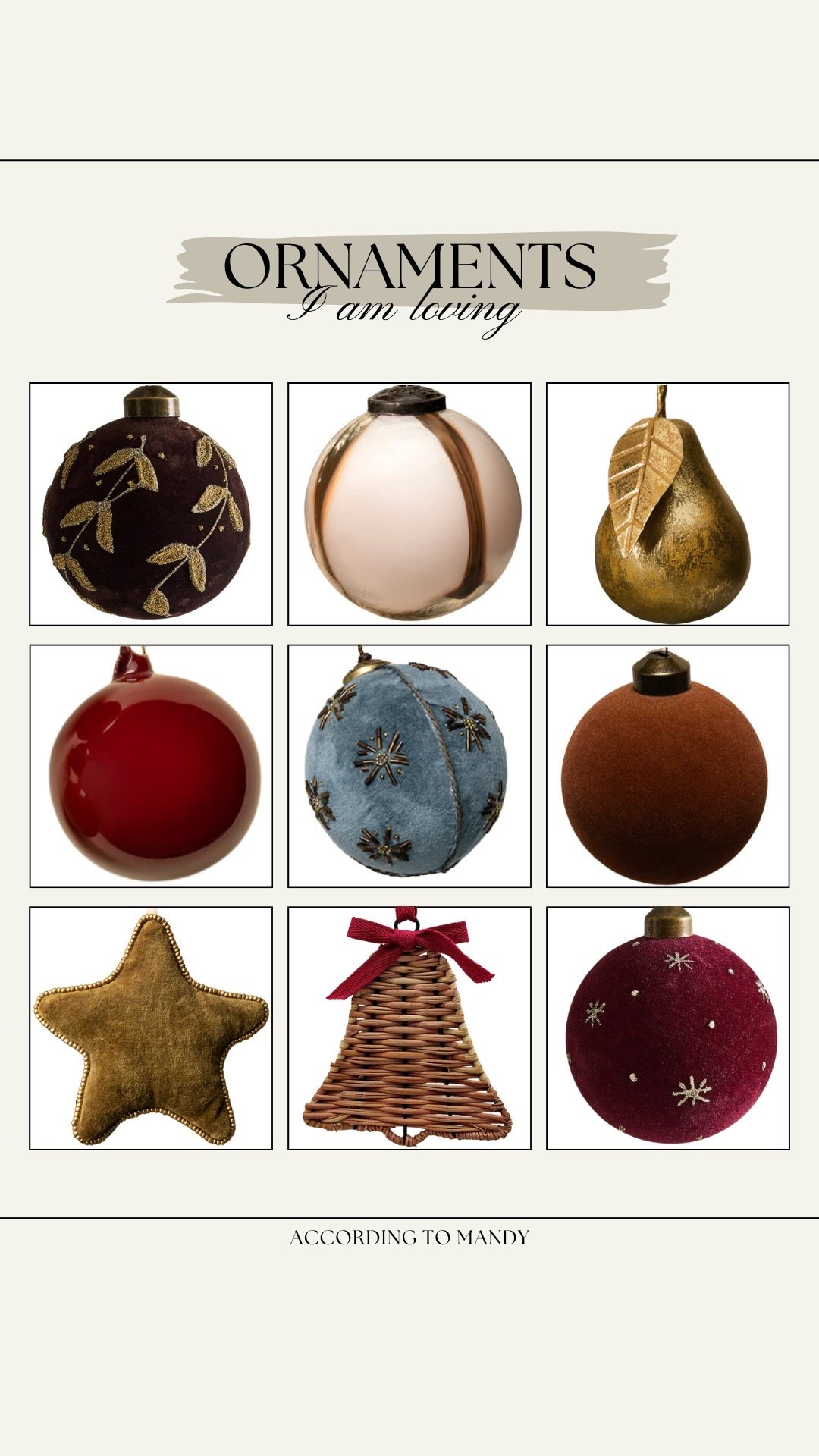 Ornaments I am loving!

christmas ornaments, mcgee & co christmas, target christmas, kohls christmas, velvet ornament, felt ornament, bauble ornament, magnolia christmas, zara christmas, unique ornaments 

#LTKHoliday #LTKSeasonal