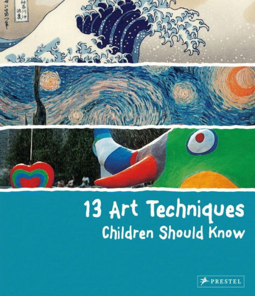 13 Art Techniques Children Should Know | Barnes & Noble