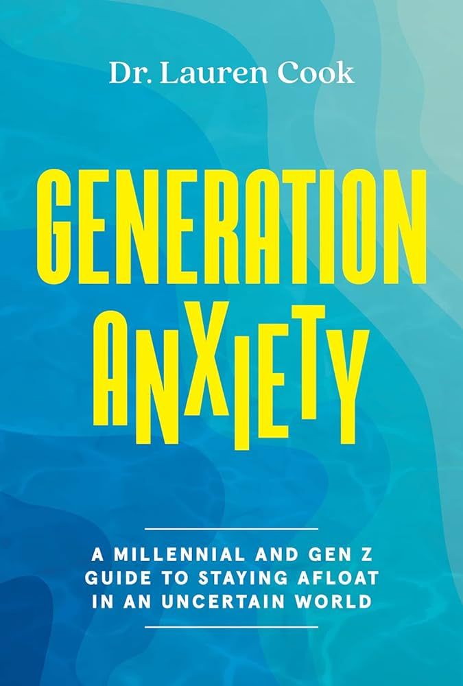 Generation Anxiety: A Millennial and Gen Z Guide to Staying Afloat in an Uncertain World | Amazon (US)
