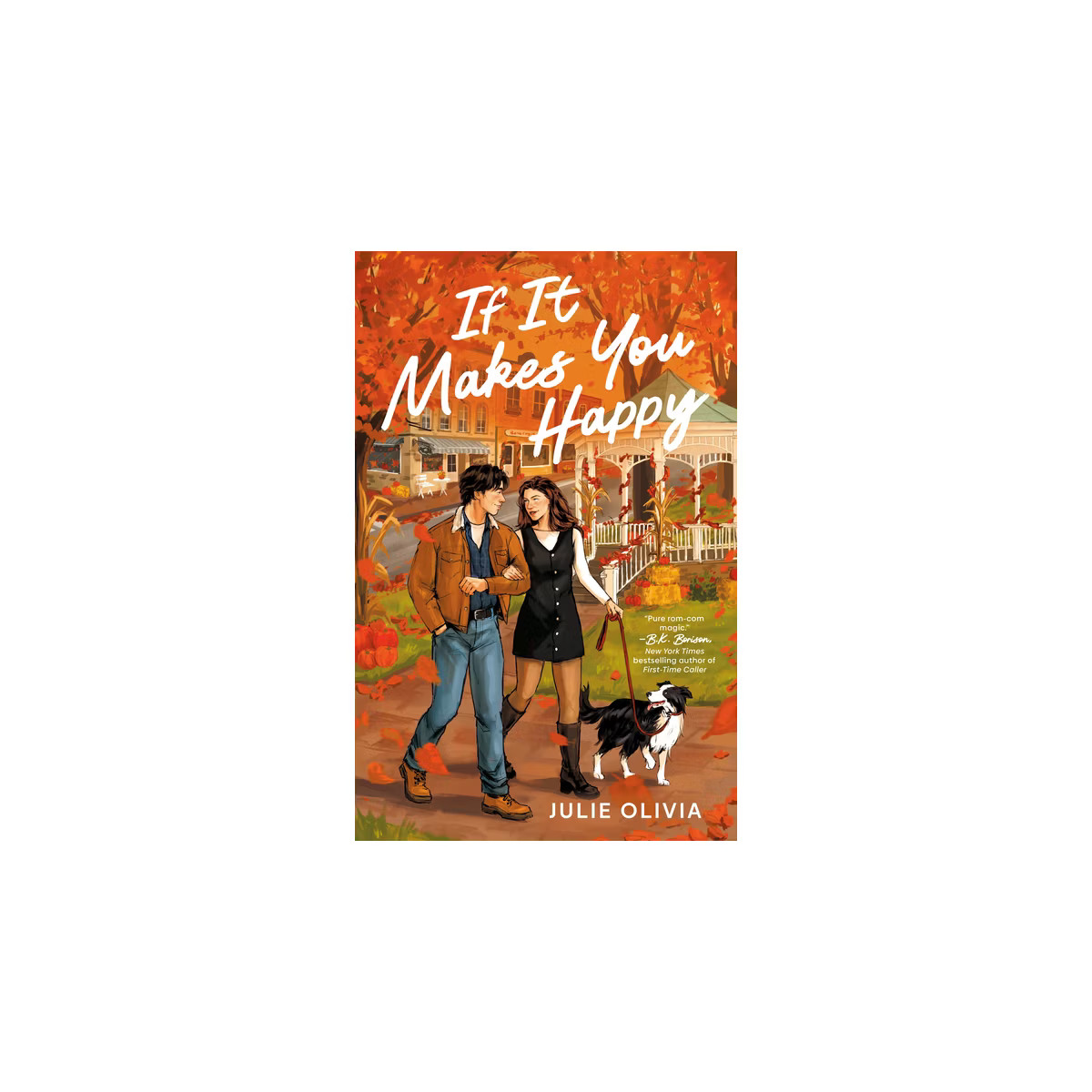 If It Makes You Happy - by  Julie Olivia (Paperback) | Target
