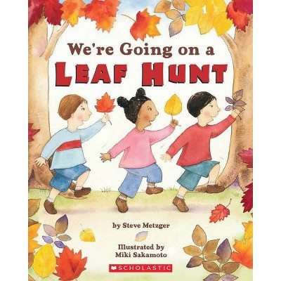 We're Going on a Leaf Hunt - by  Steve Metzger (Paperback) | Target