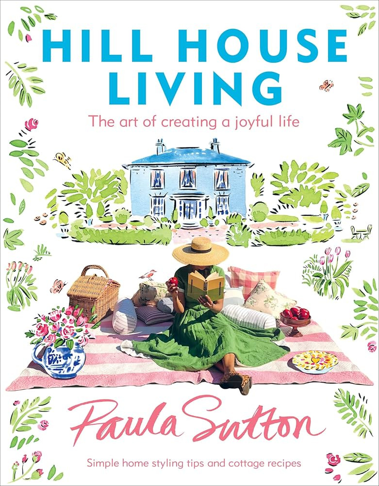 Hill House Living: The Art of Creating a Joyful Life | Amazon (US)