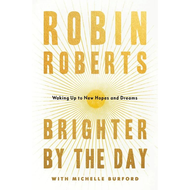 Brighter by the Day : Waking Up to New Hopes and Dreams (Hardcover) | Walmart (US)