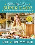 The Pioneer Woman Cooks―Super Easy!: 120 Shortcut Recipes for Dinners, Desserts, and More | Amazon (US)