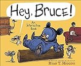 Hey, Bruce!: An Interactive Book (Mother Bruce Series) | Amazon (US)