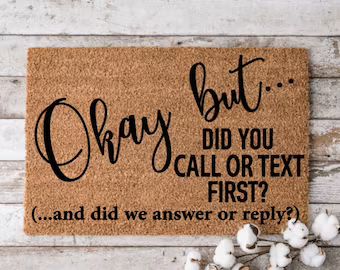 Okay but... did you call first? | Custom Welcome Mat | Personalized Door Mat | Cheerful Gift | Ho... | Etsy (US)