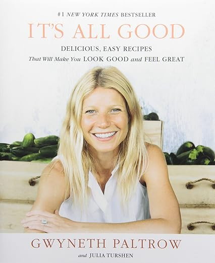 IT'S ALL GOOD: Delicious, Easy Recipes That Will Make You Look Good and Feel Great     Hardcover ... | Amazon (US)