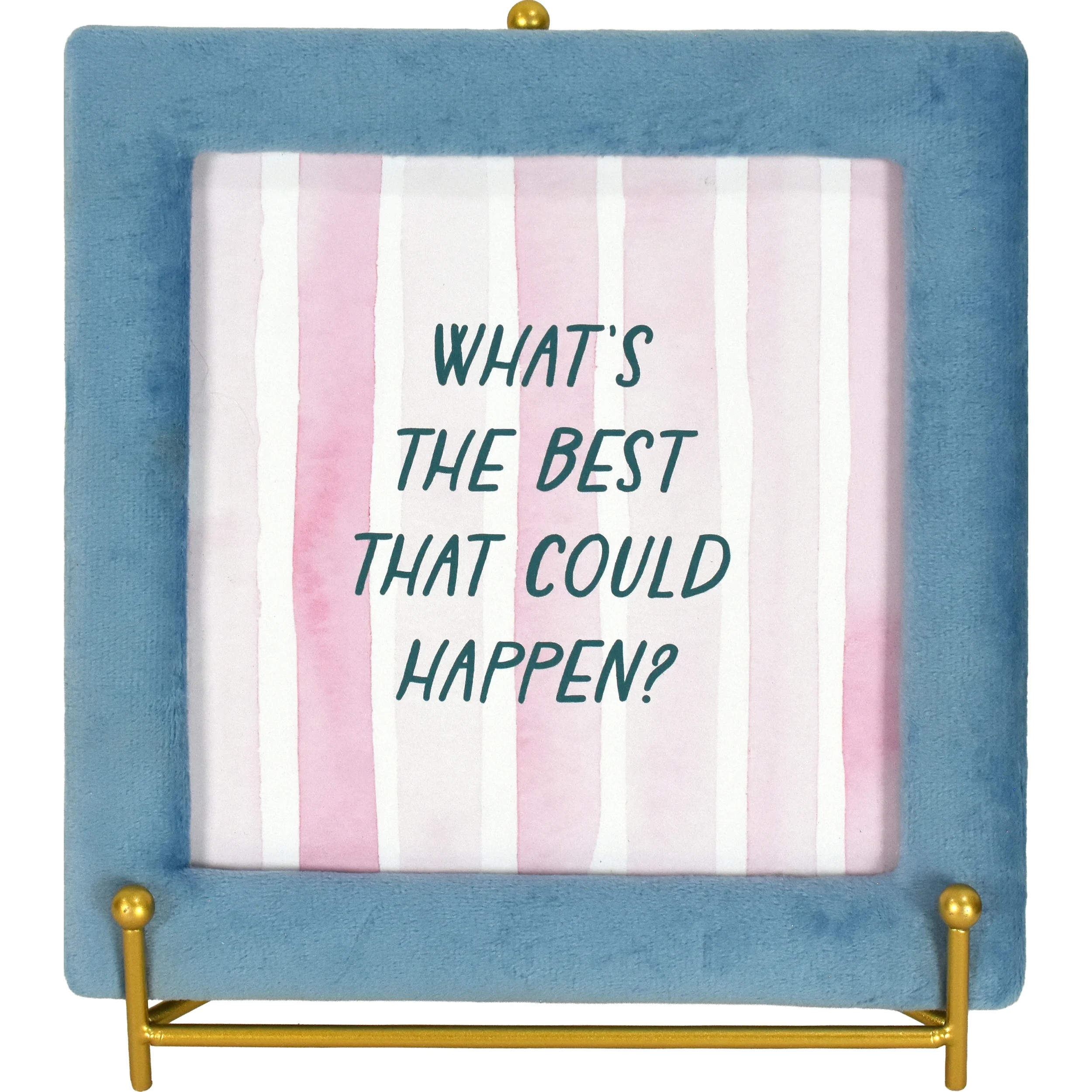 Beautiful "What's The Best That Could Happen?" Motivational Quote Velvet Blue Picture Frame on Gold Metal Easel – Square 7x7 Tabletop Inspirational Decor for Desk, Bedroom, Living Room | Walmart (US)
