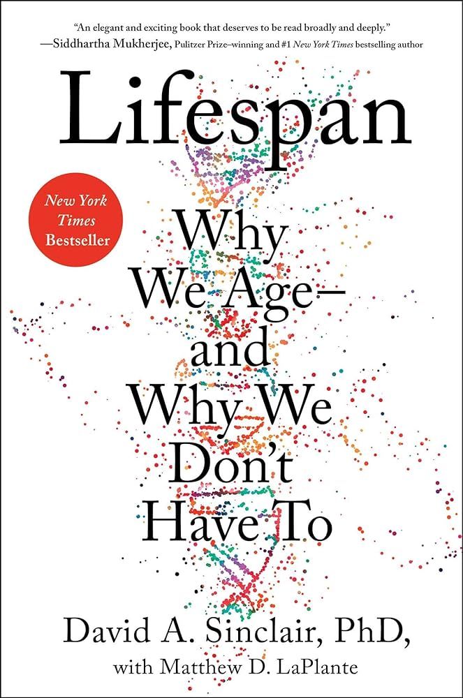 Lifespan: Why We Age―and Why We Don't Have To | Amazon (US)