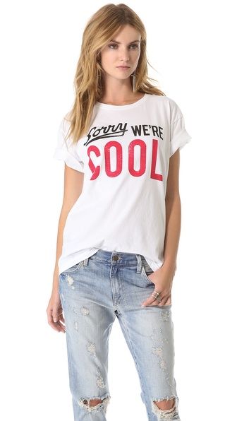 Sorry I'm Not Sorry Tee | Shopbop