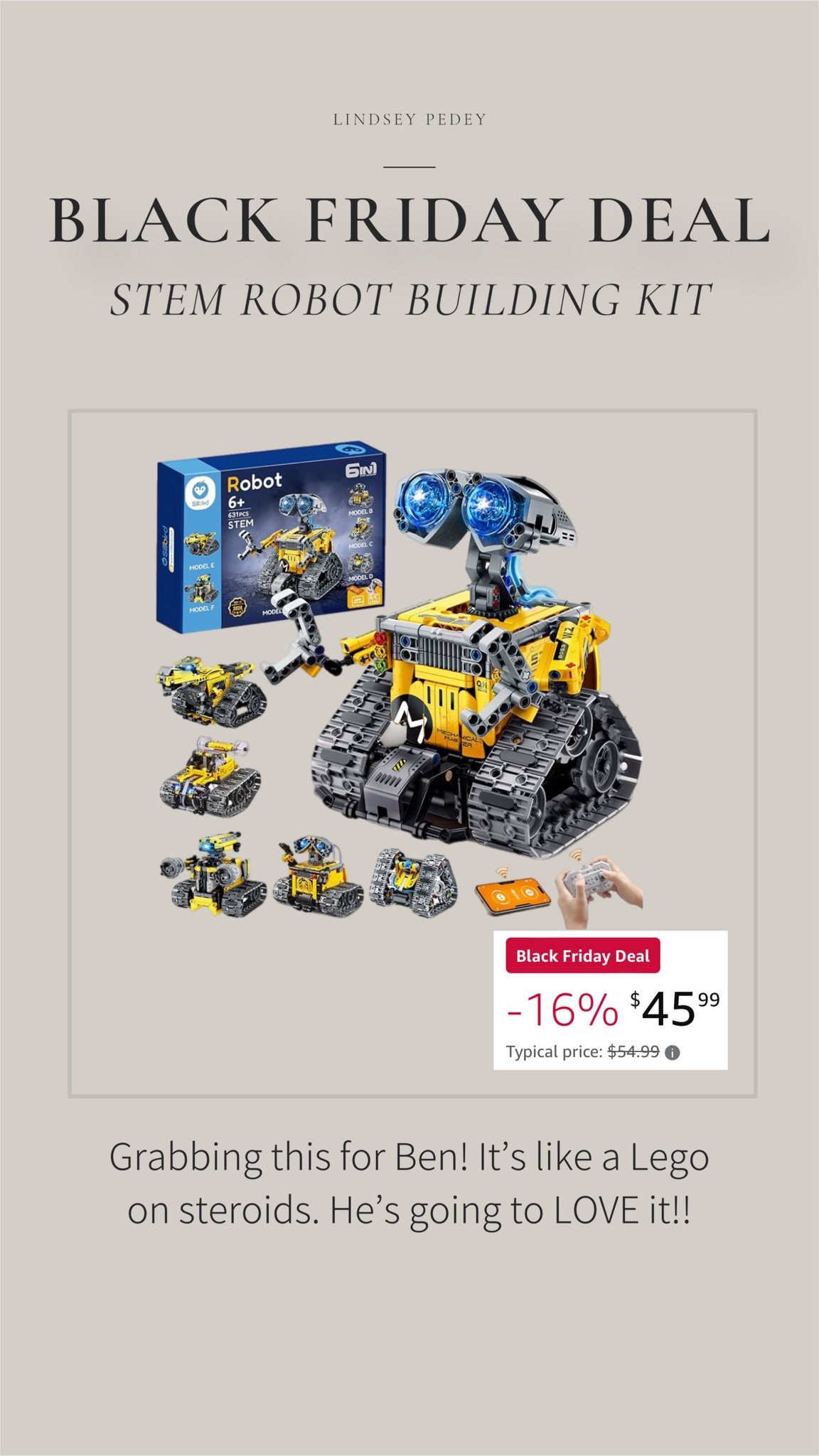 Grabbing this for Ben for Christmas! He’s gonna love it! It’s a stem robot. He used to build himself, basically like a Lego on steroids!

Gift guy, gift for him, gifts for boys, black Friday, cyber Monday, cyber wheat, Amazon deal, Amazon prime, Christmas, gift, holiday, toy 

#LTKCyberWeek #LTKGiftGuide #LTKKids